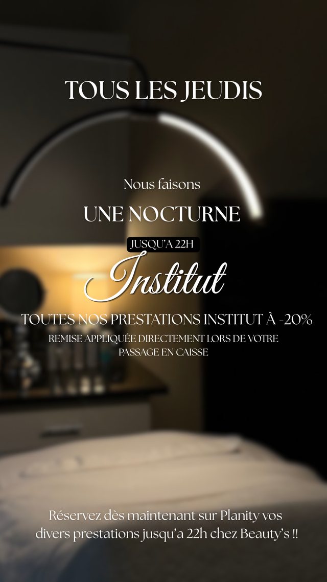 Affiche : tous les jeudis, nocturne jusqu'à 22h, toutes nos prestations institut à -20 %